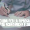 Covid-19: Linee Guida per la ripresa delle attività economiche e sociali